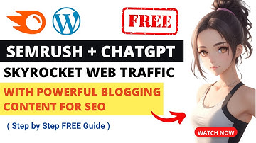 Semrush Tutorial & ChatGPT Mastery: Skyrocket Your Website Traffic with Powerful Blogging Content!