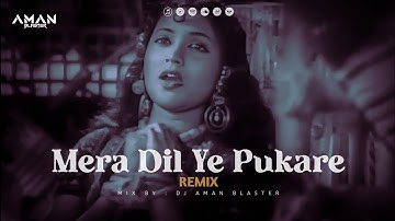 Mera Dil Ye Pukare Aja - Remix | Lata Mangeshkar | Instagram Viral Mix | Dj Aman Blaster | 2022