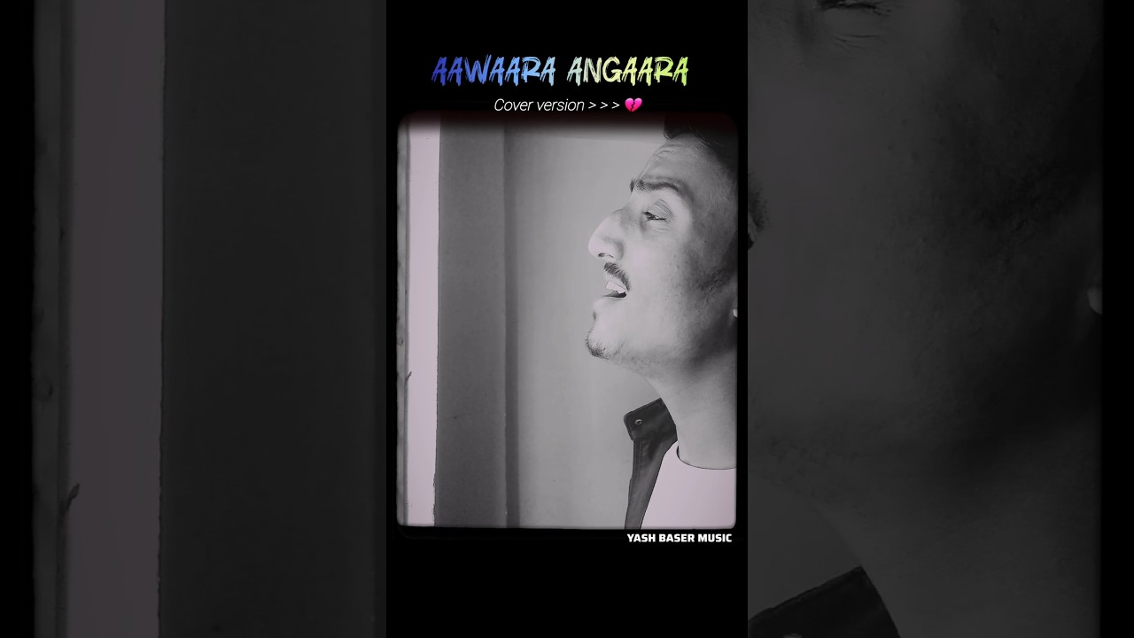 Aawara Angaara ~ real voice 😣💔| Yash Baser 