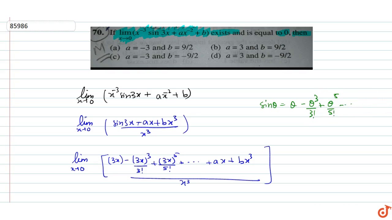 If lim x Gt0 x 3 sin3x ax 2 b Exists And Is Equal To 0 if-lim-x-gt0-x-3-sin3x-ax-2-b-exists-and-is-equal-to-0