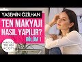 Yasemin Özilhan Ten Makyajı Nasıl Yapılır? - Bölüm 1 - Hamiyet Akpınar İle