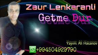 Zaur Lenkeranli - Getme Dur | Azeri Music [OFFICIAL]