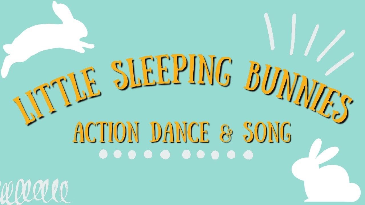Sleeping Bunnies Action Dance and Song YouTube