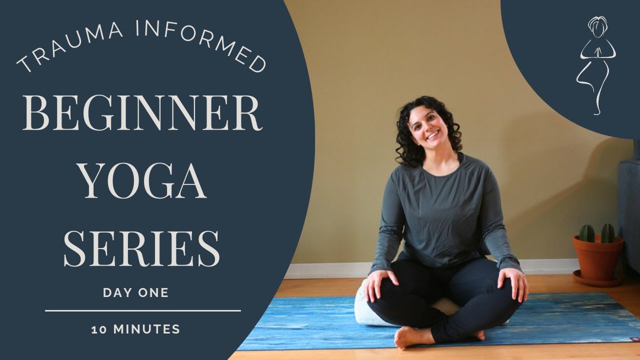 Beginner Yoga Series-Day One | Trauma Informed Yoga - YouTube