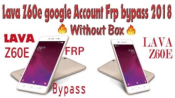 Lava Z60 LAVA Z60E Lava Z70 FRP Unlock  Google id bypass Without Any Box 2018