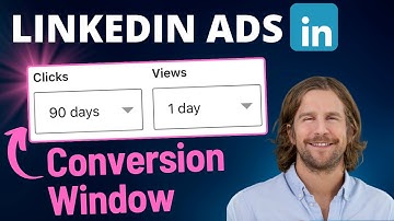 Setting Your LinkedIn Ads Conversion Window (Conversion Tracking)