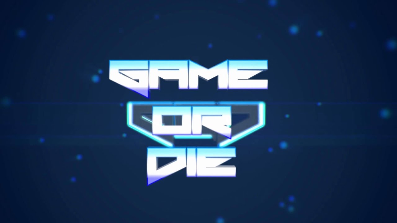 Game or Die Intro - YouTube