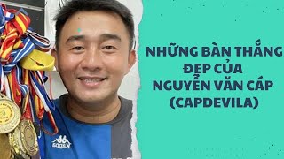 Những Bàn Thắng Đẹp Của Nguyễn Văn Cáp Capdevila
