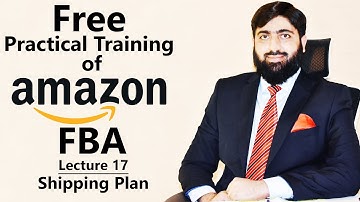 Free Practical Training of Amazon FBA Lecture 17 | Amazon Free Course | Mirza Muhammad Arslan