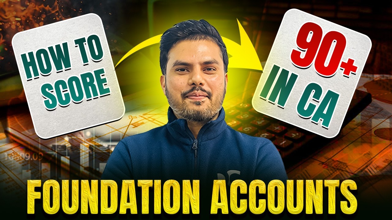 How to Score 90+ in CA Foundation Accounts - YouTube