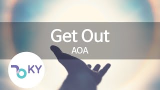 Get Out - AOA (KY.87400) [KY 금영노래방] / KY Karaoke