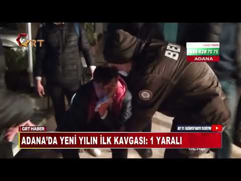 ADANA’DA YENİ YILIN İLK KAVGASI: 1 YARALI