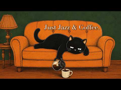 Just Jazz & Coffee. — Vintage Noir Jazz for Slow Coffee, Lazy Sofas & Quiet Evenings