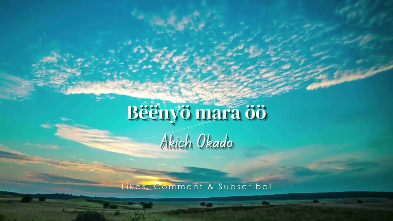 04. Akich Okado_Bëënyö mara öö