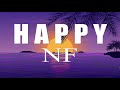 NF - HAPPY [Lyrics _ Lyric Video]