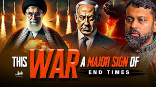 THIS WAR IS A MAJOR SIGN OF THE END TIMES (I$RAEL VS IRAN) | Dr. Yasir Qadhi