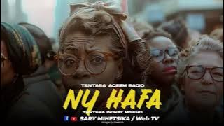 TANTARA MALAGASY - NY HAFA (Tantara ACEEM Radio) Tantara indray miseho