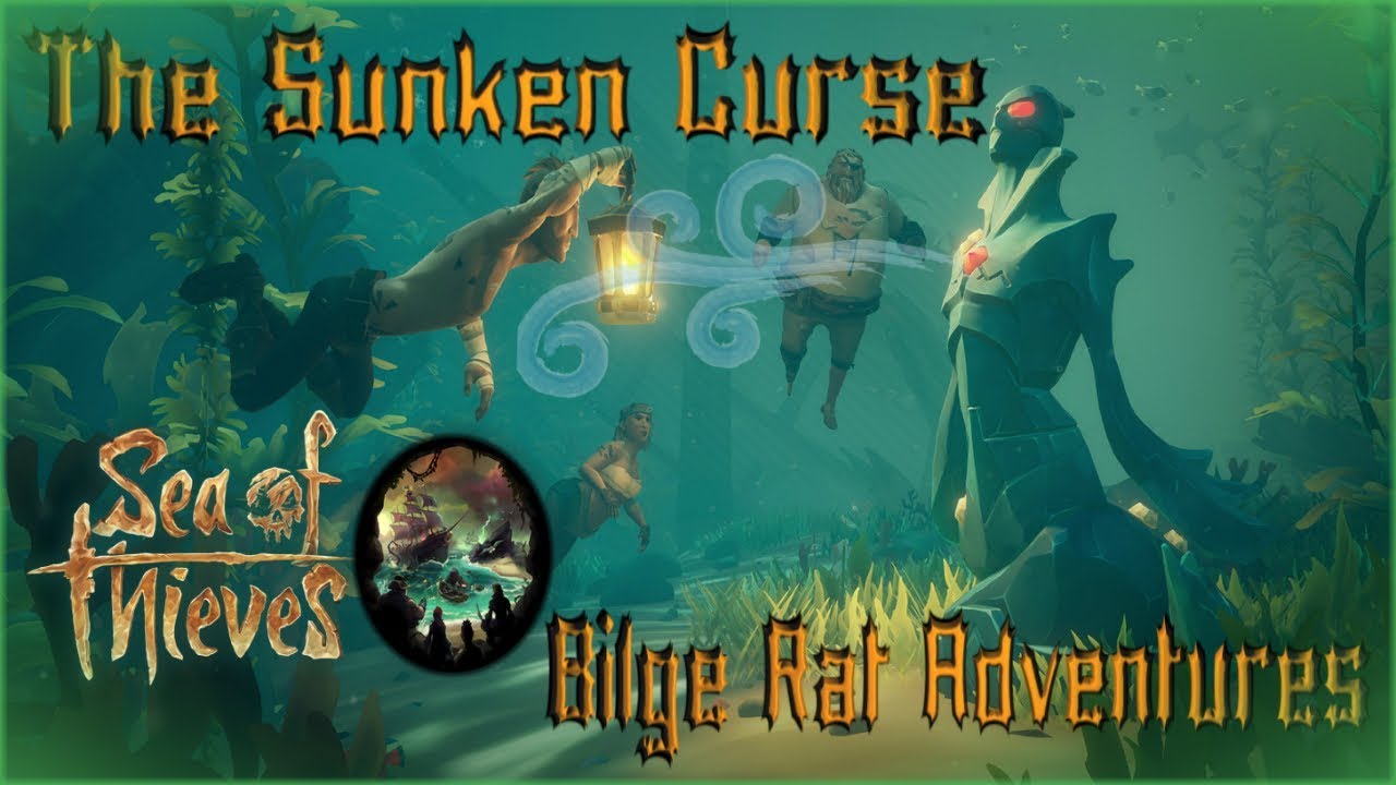 Sea of Thieves - The Sunken Curse - Bilge Rat Adventures - P2