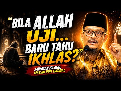 Bila Allah Uji, Baru Kita Tahu Kita Ikhlas Atau Tidak | Ustaz Kazim Elias