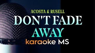 DON'T FADE AWAY ACOSTA & RUSELL Karaoke