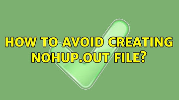 How to avoid creating nohup.out file?