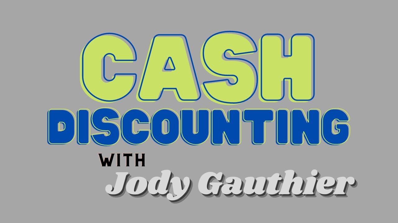 Introduction to Cash Discounting with Jody Gauthier