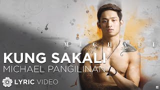Kung Sakali - Michael Pangilinan (Lyrics)