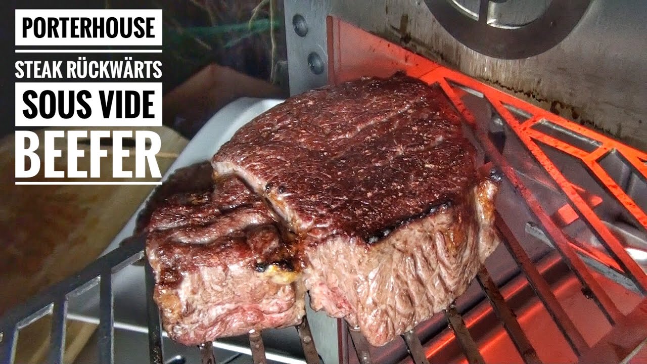 #85: Porterhouse Steak rückwärts - Sous Vide & BEEFER