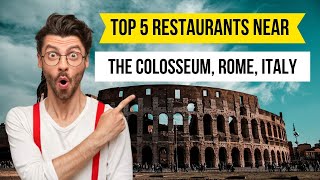 Top 5 Restaurants near The Colosseum, Rome, Italy #TasteofRome #RomeFoodTour #FoodiesofRome