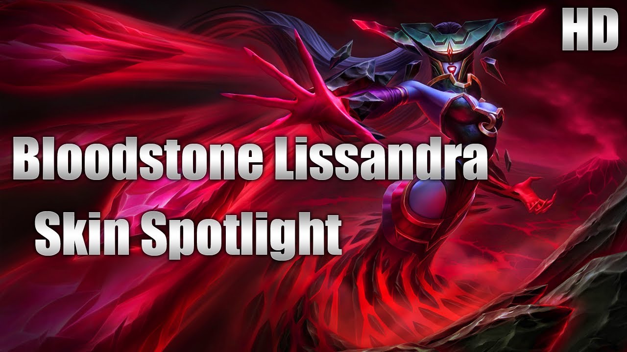 Bloodstone Lissandra Skin Spotlight Youtube