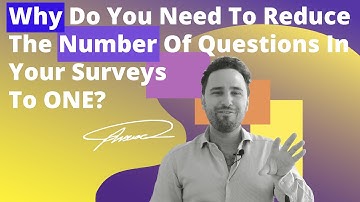 Why do you need to reduce the number of questions in your surveys to ONE?