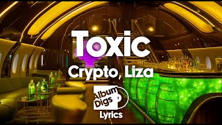 Crypto, Liza - Toxic (Lyrics)