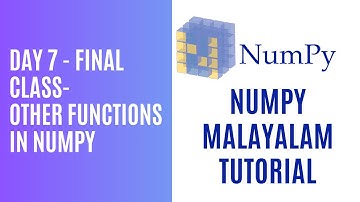 Day 7 - Numpy Final Class - Numpy Malayalam Tutorial - Dr Nimisha Davis