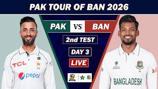 LIVE: PAKISTAN vs BANGLADESH 2nd MATCH DAY 3 LIVE SCORE & COMMENTARY | PAK VS BAN LIVE | BD 4 WKTS