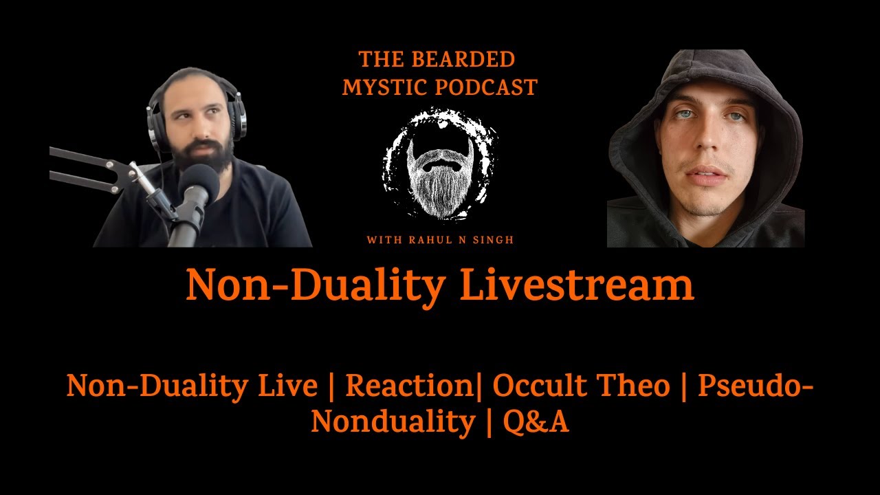 Non-Duality Live | Reaction| Occult Theo | Pseudo-Nonduality | Q&A