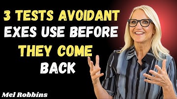 3 Tests Avoidant Exes Use Before They Come Back  | Mel Robbins