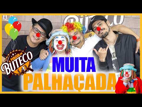 A MAGIA DO BUTECO - MUITA PALHAÇADA
