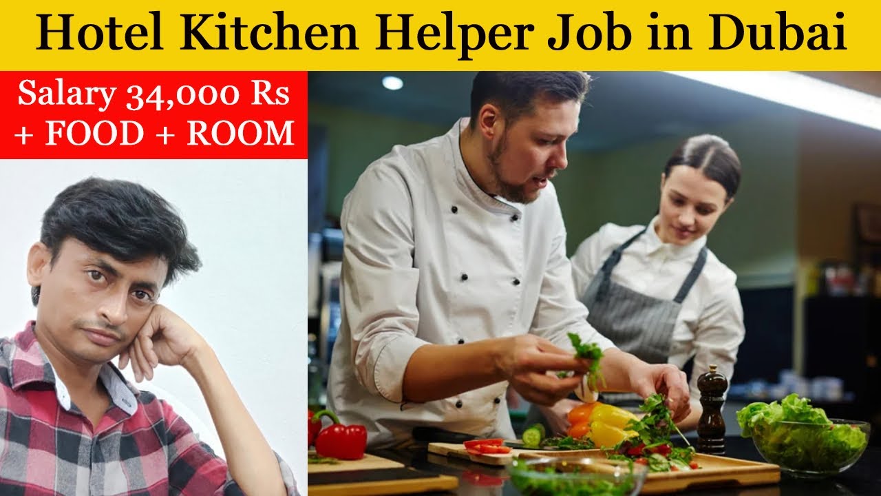 Hotel Kitchen helper Job in Dubai YouTube