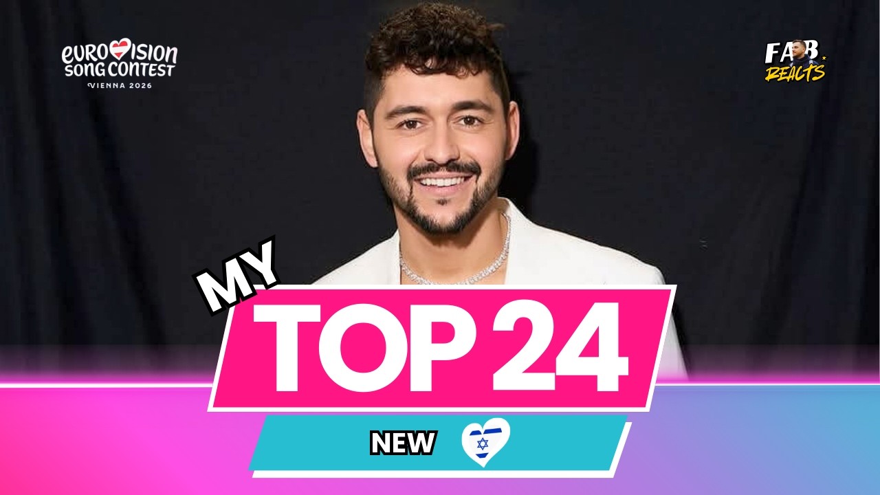My Top 24 - EUROVISION SONG CONTEST 2026 | New: 🇮🇱 (So Far) 🎶😍 #esc2026