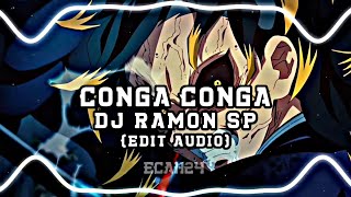 Montagem - Conga Conga - Dj Ramon Sp Edit Slowed Audio