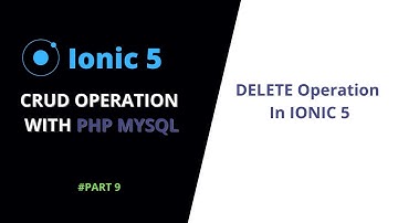 #9 DELETE Operation Front-End Ionic 5 | Ionic 5 PHP MySQL CRUD Operations | Ionic 5 Tutorials