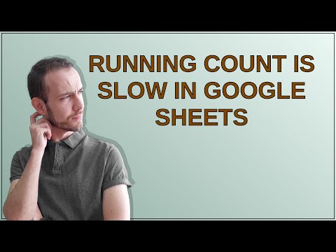 Running Count is Slow in Google Sheets