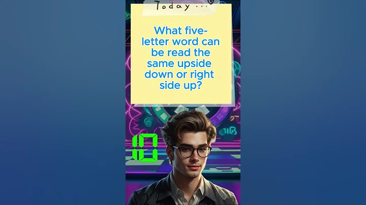 What Five-Letter Word Can Be Read Upside Down? Can You Guess?