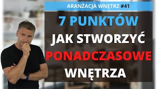 JAK URZĄDZIĆ PONADCZASOWE WNĘTRZA. DOM NA LATA