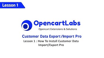 Opencart Customer Data Import Export - Lesson 1 : Installing the extension