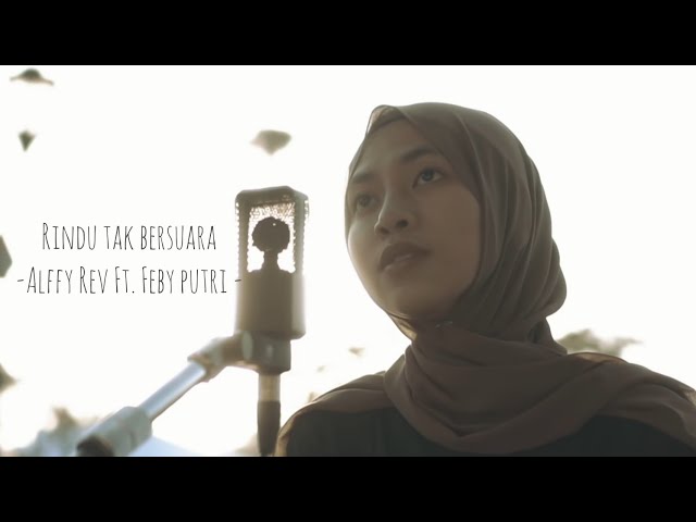 Rindu Tak Bersuara - Alffy Rev Ft. Feby Putri [Lirik] class=