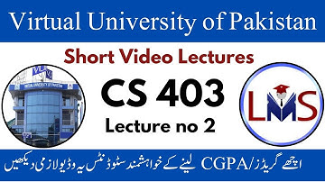 CS403 Lecture 2 | VU Short Lecture | CS 403 short lecture 2 | CS403 Data Base Management System