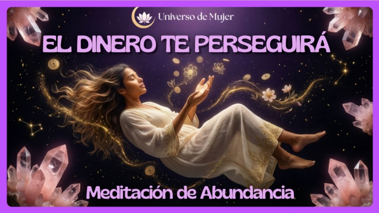 El dinero te perseguirá cuando escuches esto | Meditación femenina para dormir y atraer abundancia