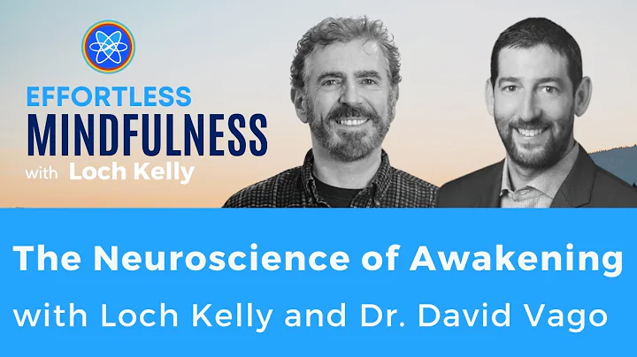 The Neuroscience of Awakening with Dr. David Vago
