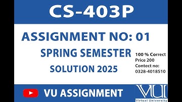 CS403P Assignment No 02 Solution 2025 ||  Solution BY VU ASSIGNMENT ||